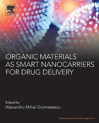 Organic Materials as Smart Nanocarriers for Drug Delivery Grumezescu Paperback
