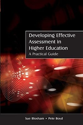 Developing Assessment in Higher Education: A Practical Guide,Sue