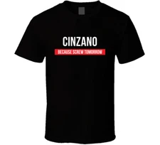 Cinzano Because Screw Tomorrow Drinking Cool Party T Shirt