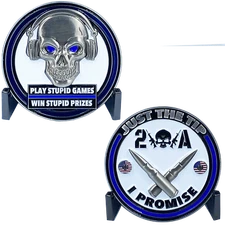 DL5-04 Just the Tip I Promise Play Stupid Games Win Stupid Prizes 2A Firearms In