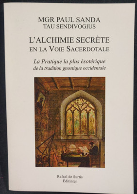 DIE GEHEIME ALCHEMIE auf dem PRIESTERWEG - MGR PAUL SANDA - 2018 - Esoterik