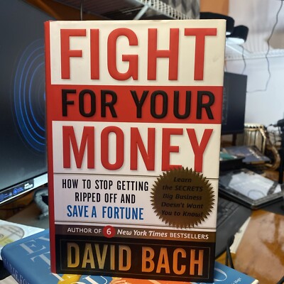 Fight for Your Money : How to Stop Getting Ripped off and Save a Fortune by...