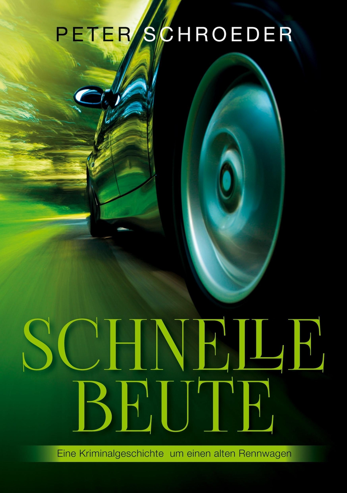 Thumbnail - Peter Schroeder | Schnelle Beute | Taschenbuch | Deutsch (2021) |