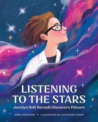 Listening to the Stars : Jocelyn Bell Burnell Discovers Pulsars J