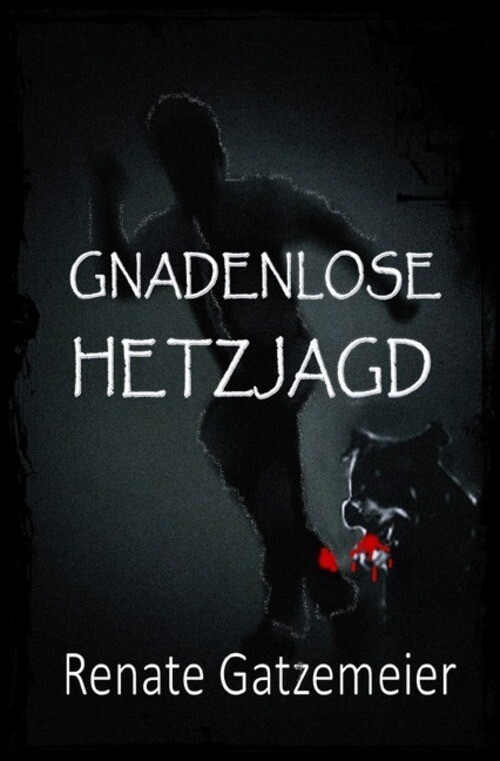 Thumbnail - Gnadenlose Hetzjagd Die Rache Einer Frau Renate Gatzemeier Taschenbuch