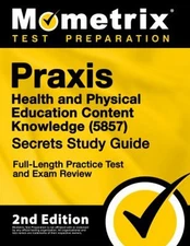 Praxis Health and Physical Education Content Knowledge 5857 Secre