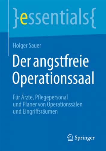 Thumbnail - Der Angstfreie Operationssaal Für Ärzte, Pflegepersonal Und Planer Von
