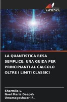 Sharmila L. (U. A.) | La Quantistica Resa Semplice: Una Guida Per...