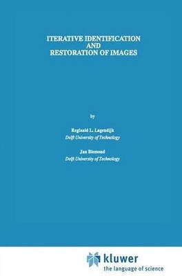 Iterative Identification and Restoration of Images by Jan Biemond (English) Pape