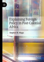 Stephen M. Magu | Explaining Foreign Policy In Post-Colonial Africa | Buch | Xvi