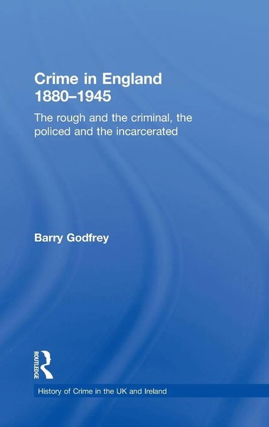 Barry Godfrey | Crime In England 1880-1945 | Buch | Englisch (2013) | Routledge-image
