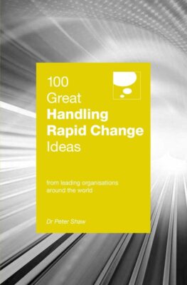 100 Great Handling Rapid Change Ideas (100 Great Ideas)