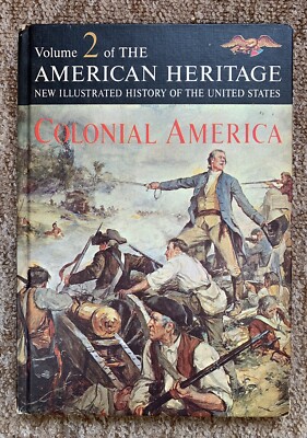 Vol 2 American Heritage New Illustrated History of The U.S: Colonial America 