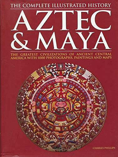 Aztec & Maya: The Complete Illustrated History - Paperback - GOOD