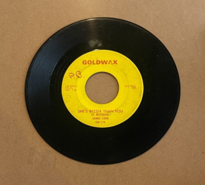 JAMES CARR SHE'S BETTER THAN YOU/TALK TALK GOLDWAX 45 119