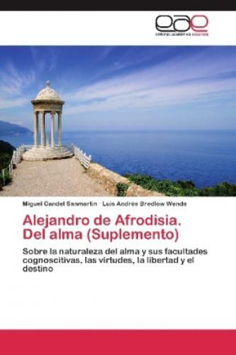 Thumbnail - Alejandro De Afrodisia. Del Alma (suplemento) Sobre La Naturaleza Del