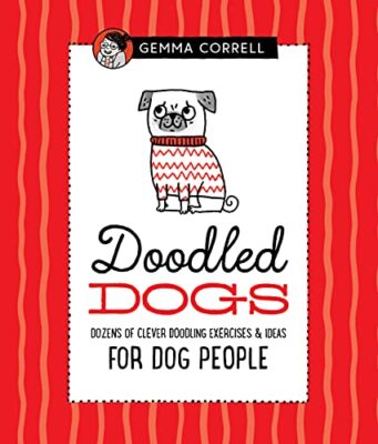 Doodled Dogs: Dozens of clever doodling exercises & ideas for do