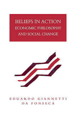 Beliefs in Action Economic Philosophy and Social Change Da Fonseca Paperback