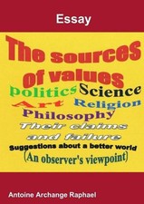 The Sources of Values by self-publisher Antoine Archange Raphael (English) Paper