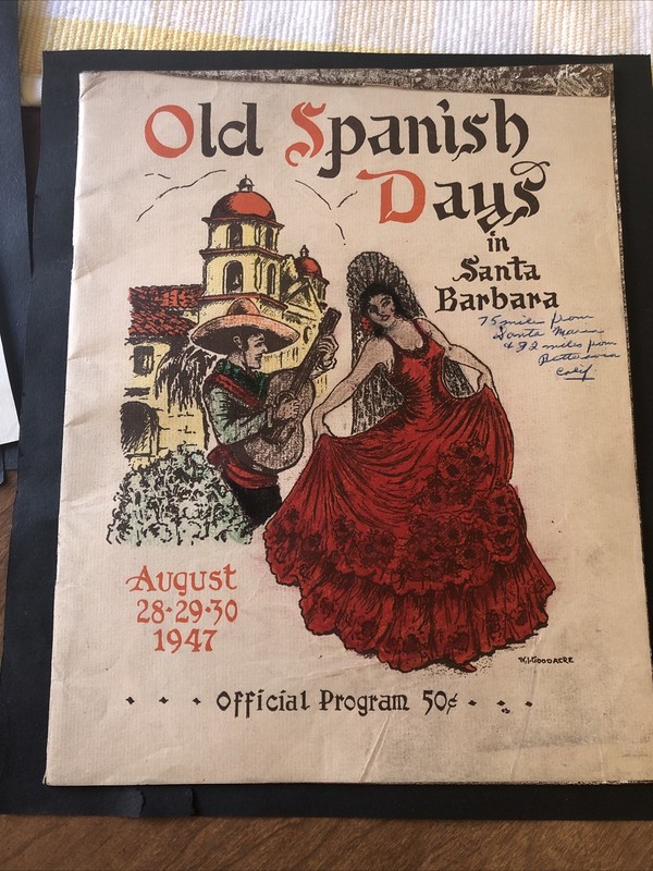 Vtg 1947 OLD SPANISH DAYS Santa Barbara, Official Program, Photos, Memorabilia