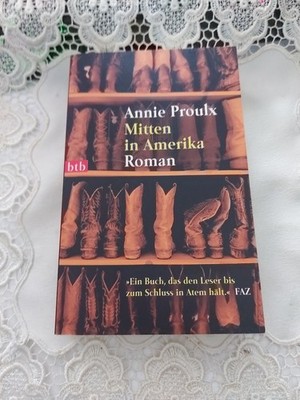 Annie Proulx:  Mitten in Amerika - Roman - TB -   Mängelexemplar S1