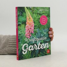 Kraftquelle Garten: Gärtnern mit allen Sinnen | Christine Paxmann