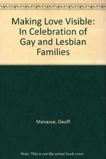 Making Love Visible: In Celebration of Gay - Paperback, by Swallow Jean - Good