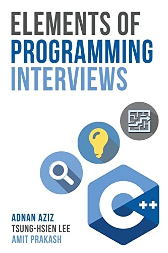 Elements of Programming Interviews: The Insiders' Guide,Adnan Az