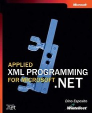 Applied XML Programming for - Paperback, by Esposito Dino - Very Good