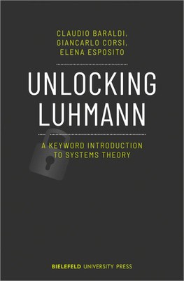 Unlocking Luhmann | A Keyword Introduction to Systems Theory, BiUP General