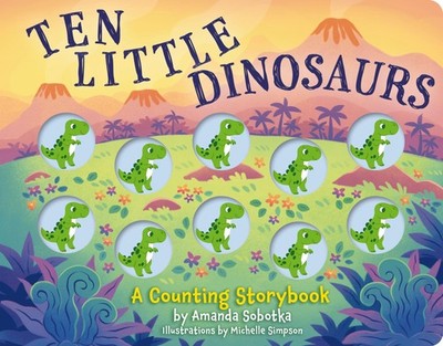 Amanda Sobotka Ten Little Dinosaurs (Kartonbuch) Counting Storybooks (US IMPORT)
