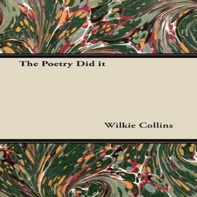 The Poetry Did it Wilkie Collins Paperback Read Books