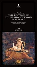 Aby Warburg, Arte e astrologia nel palazzo Schifanoja di Ferrara - ABSCONDITA