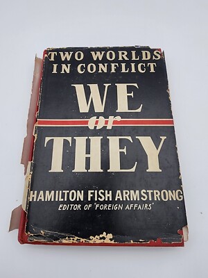 We Or They Two Worlds In Conflict 1937 Hamilton Fish Armstrong Hardcover