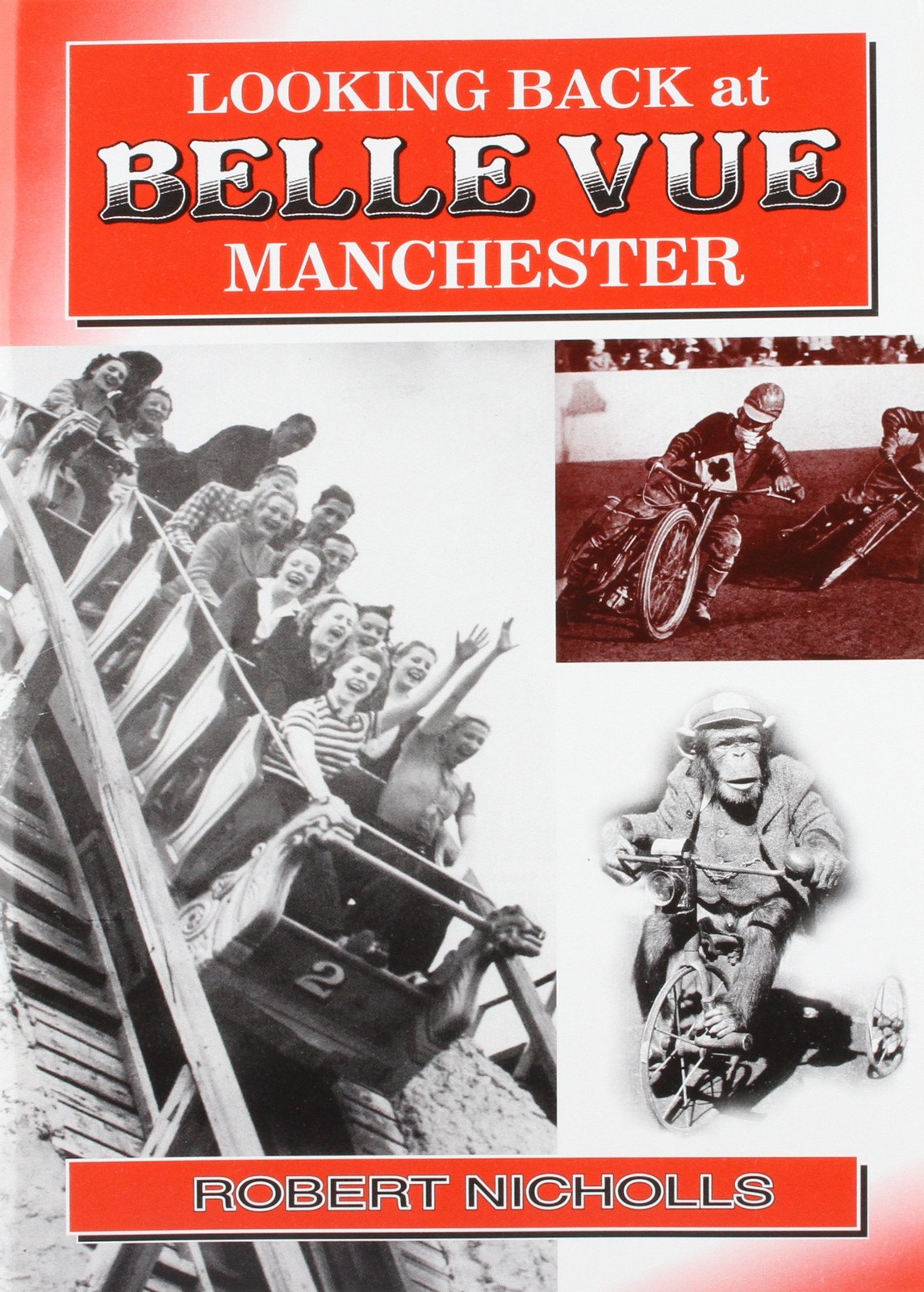 Looking Back at Belle Vue, Manchester by Robert Nicholls 9780946361298 NEW - Image 4