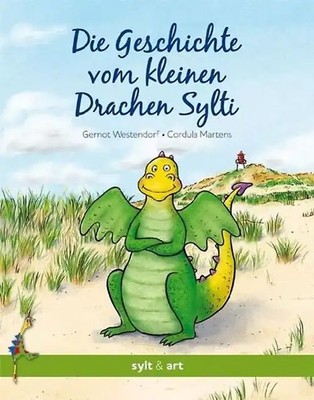 Die Geschichte vom kleinen Drachen Sylti - Westendorf, Gernot