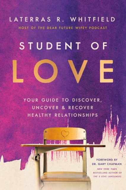 Student of Love by Laterras R. Whitfield (Hardback Book)