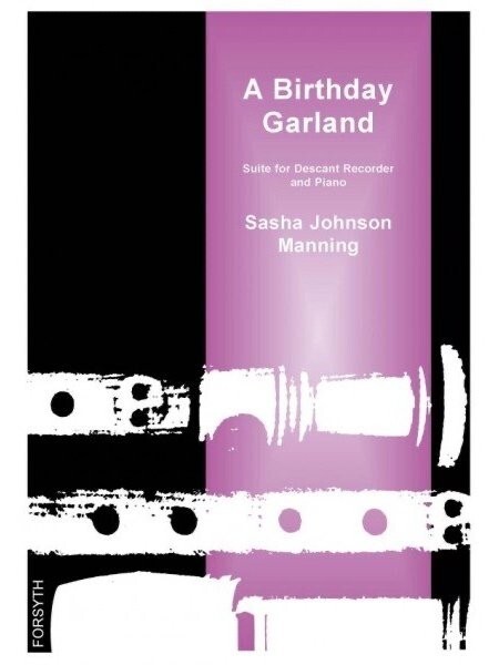 A Birthday Garland - Sasha Johnson Manning (Descant Recorder and Piano)