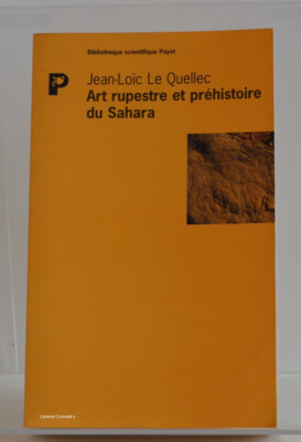 Jean-Loïc Le Quellec, Felskunst und Vorgeschichte der Sahara, Payot Verlag 1998