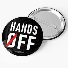 HANDS OFF! Pin Back Buttons - AT25-103