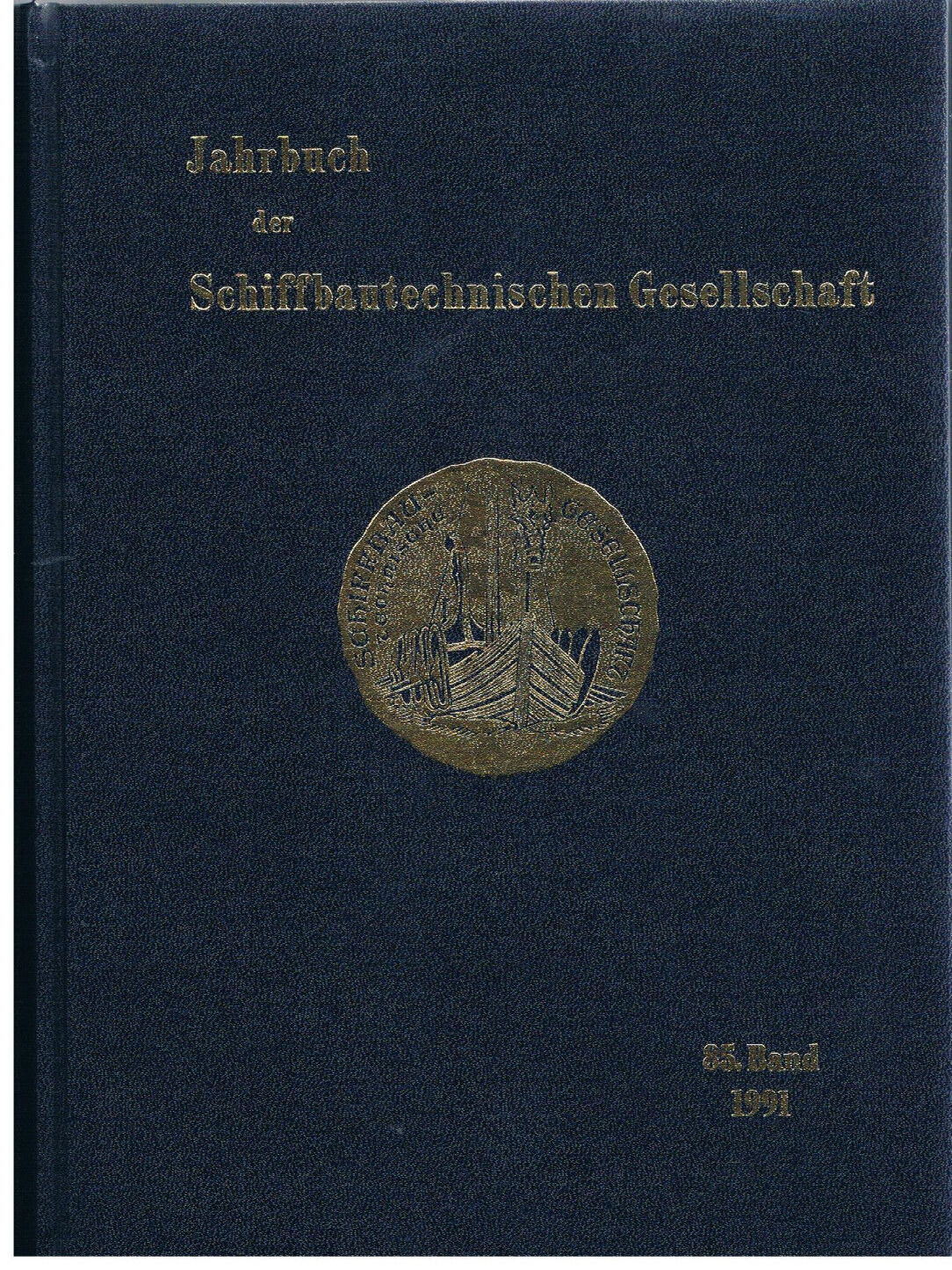 JAHRBUCH DER SCHIFFBAUTECHNISCHEN GESELLSCHAFT 85. Band 1991 - Schiffbautechnische Gesellschaft