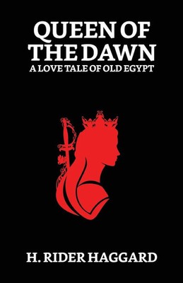 Queen of The Dawn | H. Rider Haggard | Taschenbuch | Englisch | 2022