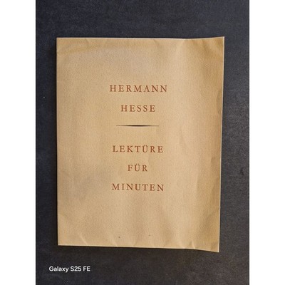 Lektüre für Minuten. Ein paar Gedanken aus meinem Büchern und Briefen. Hesse, He