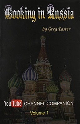 Cooking in Russia - Youtube Channel Co..., Easter, Greg