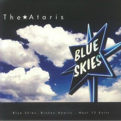 ATARIS, The - Blue Skies Broken Hearts Next 12 Exits (reissue) - picture disc LP
