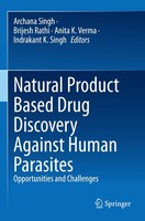 Natural Product Based Drug Discovery Against Human Parasites Anita K. Verma