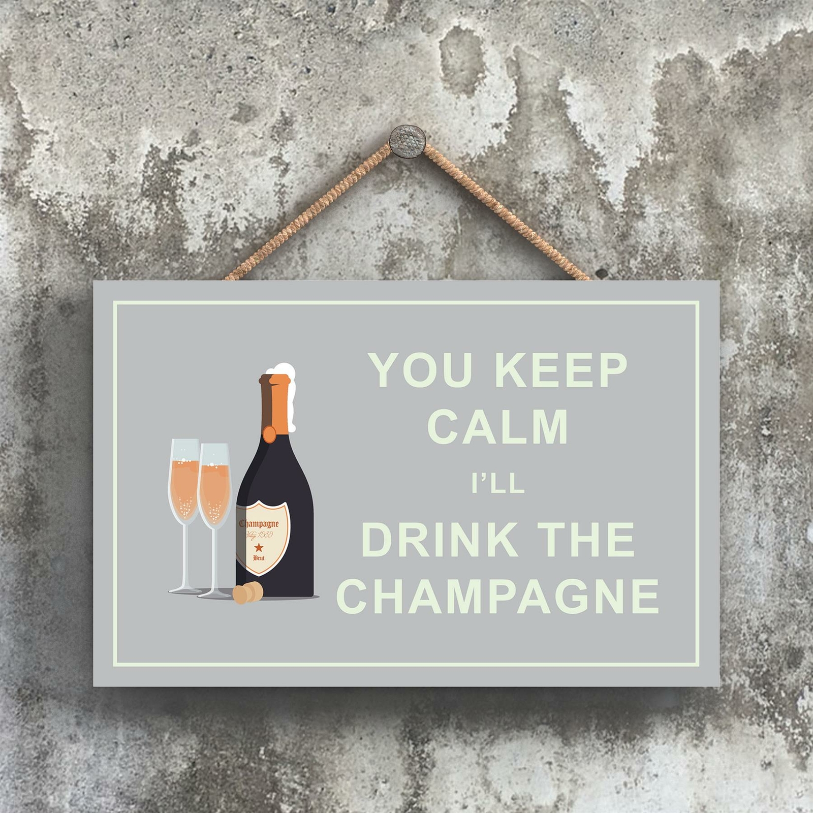 KEEP CALM DRINK CHAMPAGNE COMICAL WOODEN HANGNING ALCOHOL THEME PLAQUE