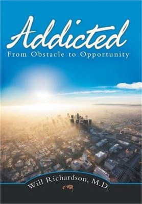 Addicted: From Obstacle to Opportunity (Hardback or Cased Book)