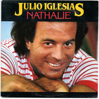 45 t Single 1982 - Julio IGLESIAS - Nathalie, Quijote