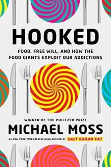 Hooked: Food, Free Will, and How the Food Giants Exploit... | Buch | Zustand gut